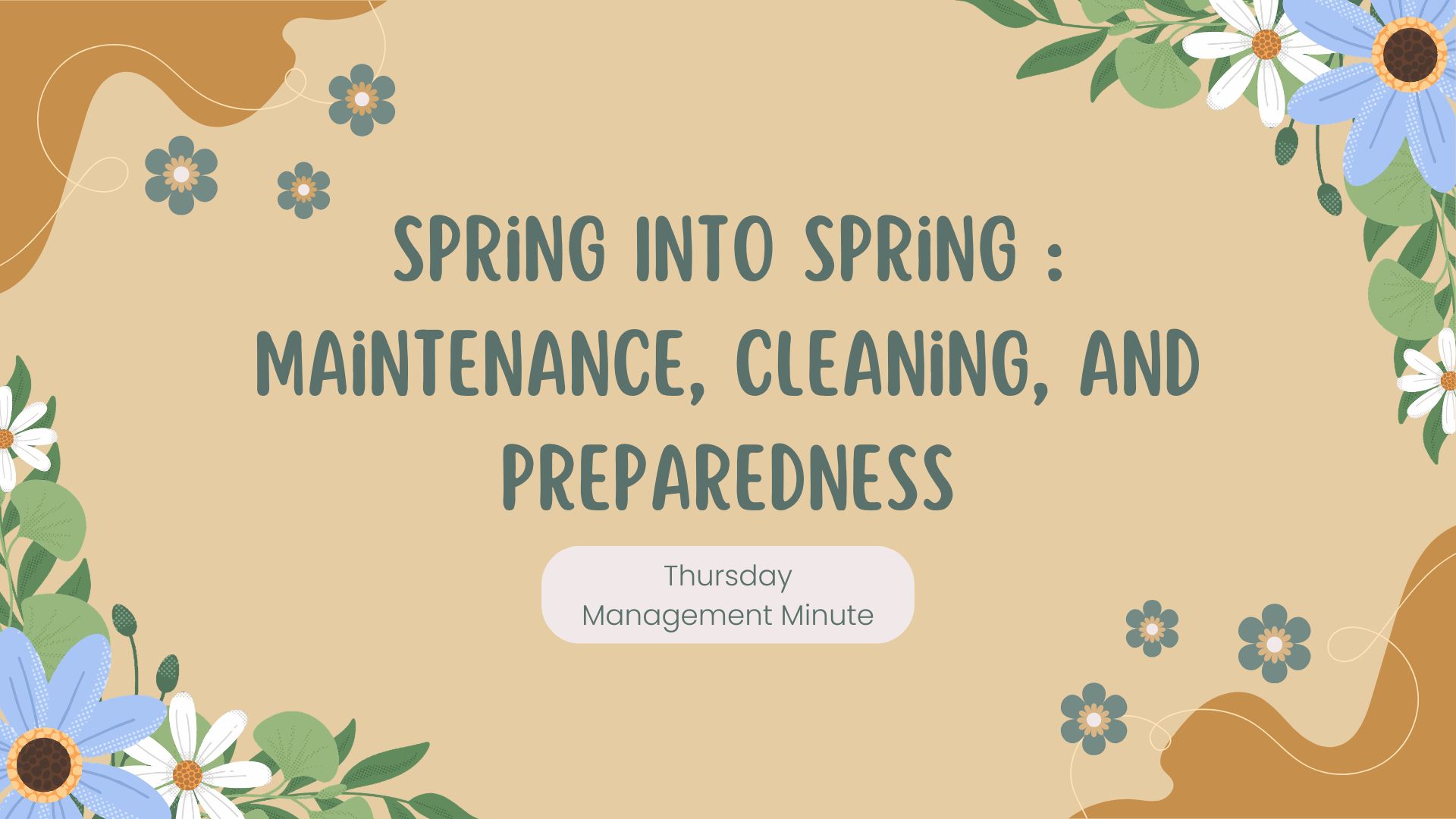 Spring Into Spring: Maintenance, Cleaning, and Preparedness