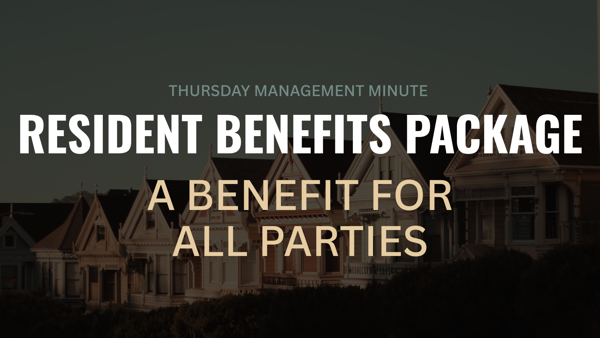 Resident Benefits Packages – A Benefit for All Parties