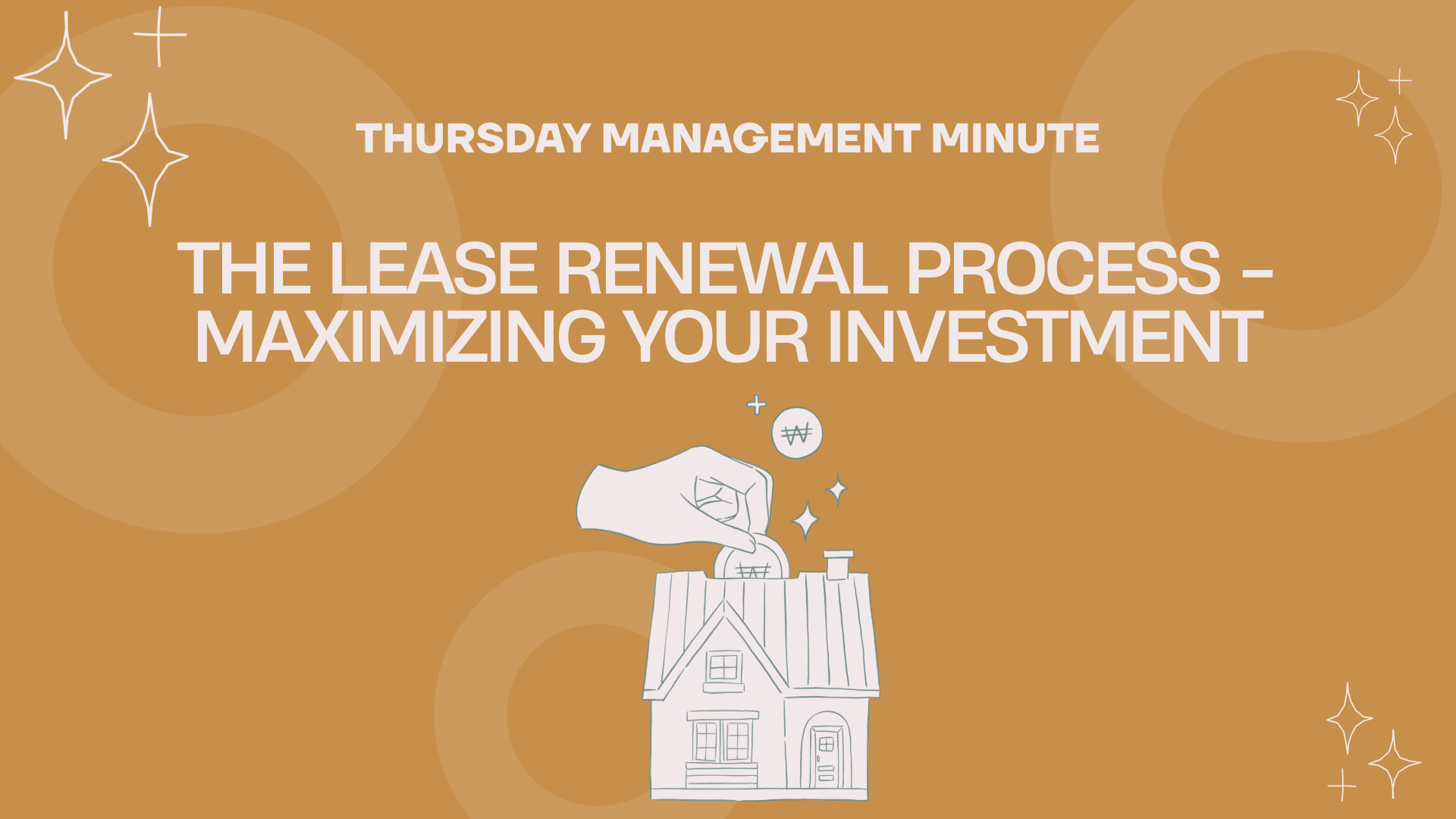 The Lease Renewal Process – Maximizing Your Investment