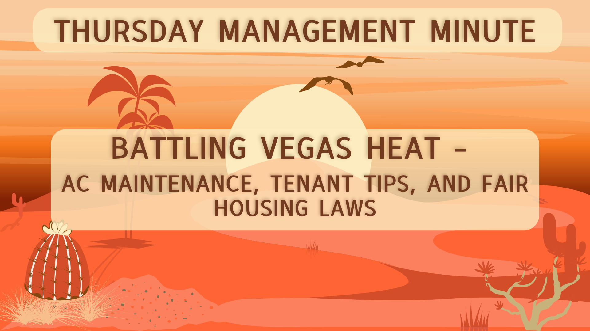 Battling Vegas Heat – AC Maintenance, Tenant Tips, and Fair Housing Laws
